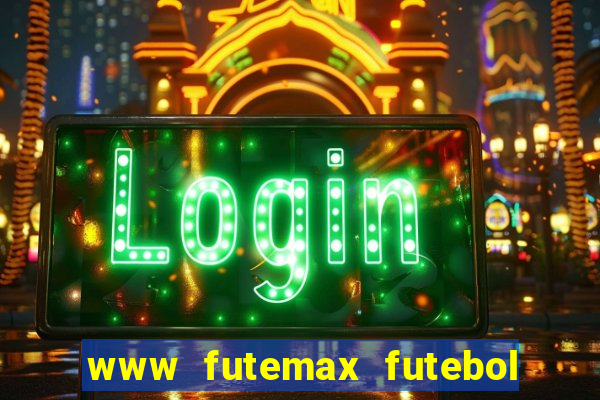 www futemax futebol ao vivo